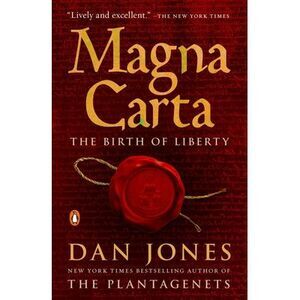 Magna Carta: The Birth of Liberty -- Dan Jones